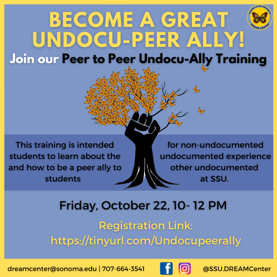 Become a Great Undocu-Peer Ally! Friday, Ocotber 22, 10-12pm