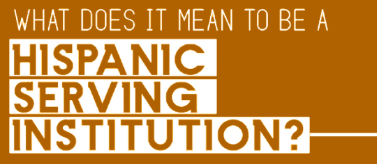 What Does It Mean to Be a Hispanic Serving Institution?